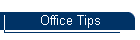 Office Tips